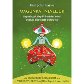 Magunkat neveljük - Kim John Payne
