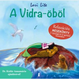 A Vidra-öböl - Relaxációs mesék