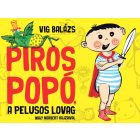 Piros Popó, a pelusos lovag 4+