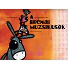 A brémai muzsikusok 5+ - Papírszínház 3 nyelven