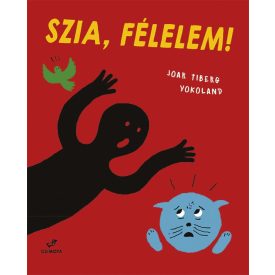 Szia, Félelem! Joar Tiberg