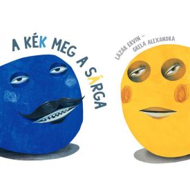 A Kék meg a Sárga - Lázár Ervin